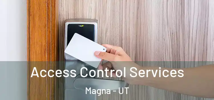 Access Control Services Magna - UT