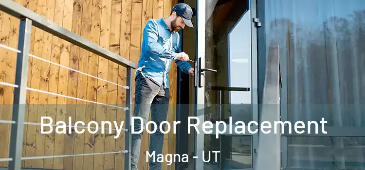  Balcony Door Replacement Magna - UT