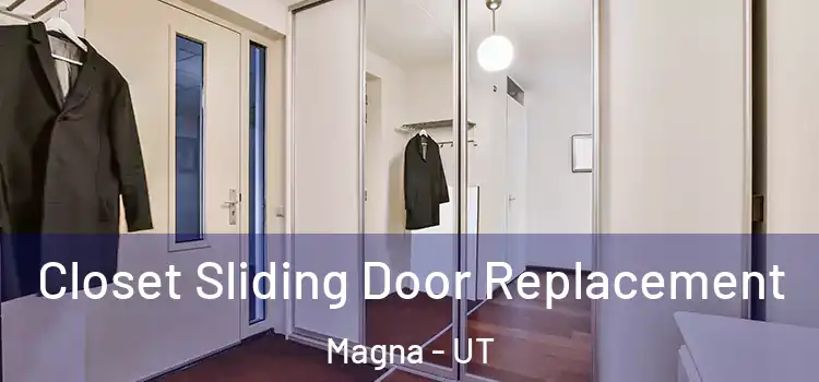Closet Sliding Door Replacement Magna - UT