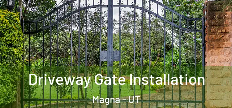 Driveway Gate Installation Magna - UT