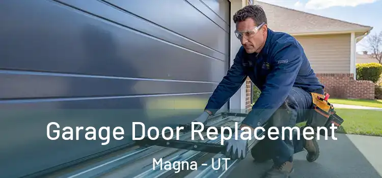  Garage Door Replacement Magna - UT