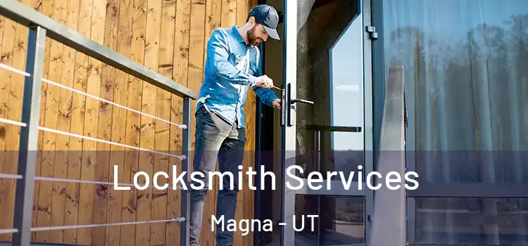 Locksmith Services Magna - UT