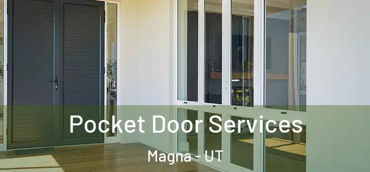 Pocket Door Services Magna - UT