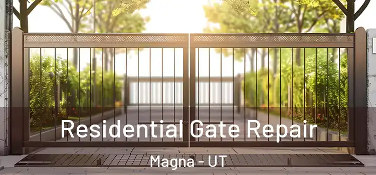 Residential Gate Repair Magna - UT