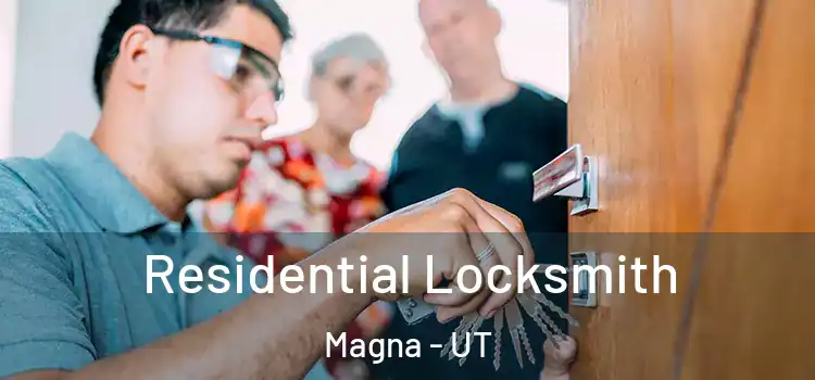 Residential Locksmith Magna - UT