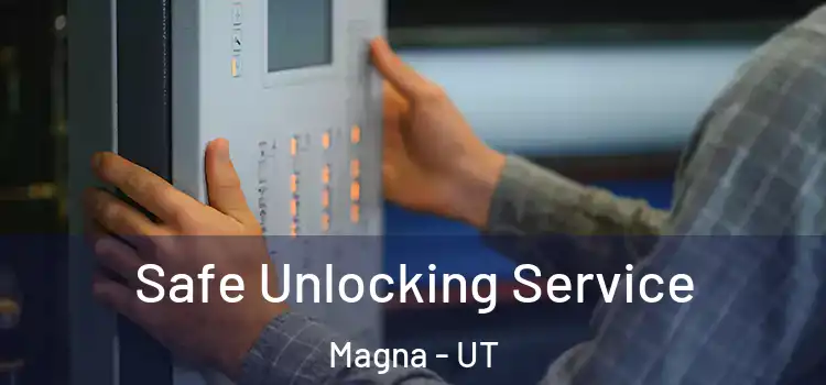 Safe Unlocking Service Magna - UT