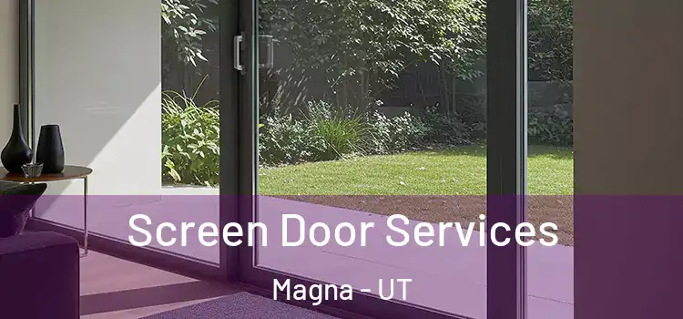 Screen Door Services Magna - UT
