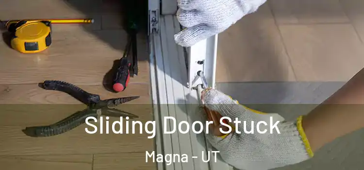  Sliding Door Stuck Magna - UT